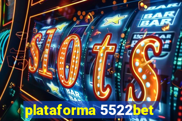 plataforma 5522bet